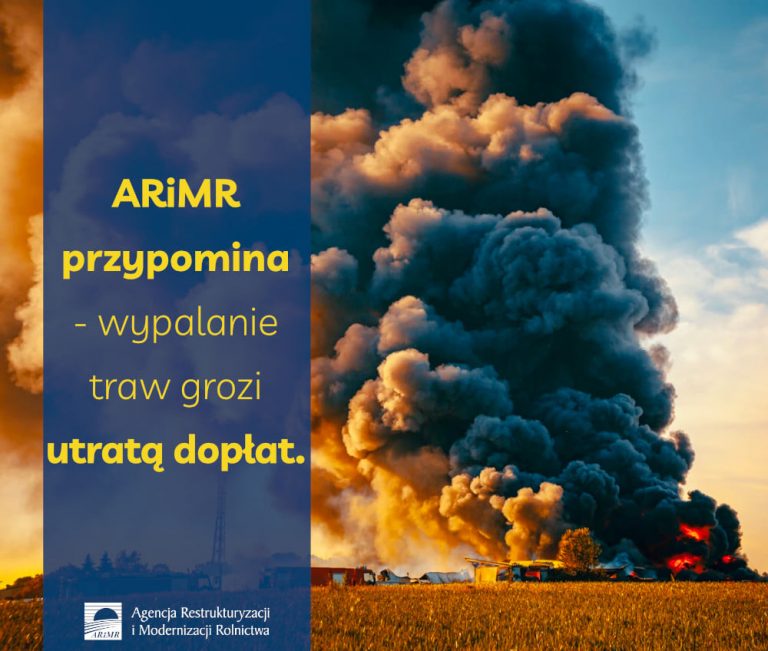 ARiMR przypomina – wypalanie traw grozi utratą dopłat !